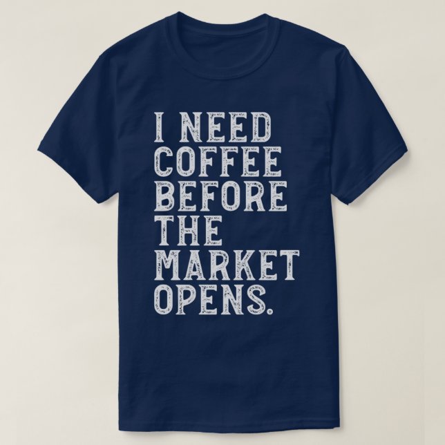 Coffee Lover Stock Market Futures Options Trading  T-Shirt (Design Front)