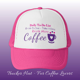 Coffee lover take it easy pink trucker hat