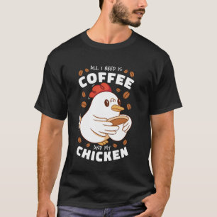 Coffee Lover with Chicken  Cute Design T-Shirt