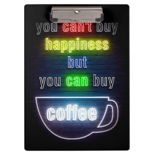 Coffee Lover You Can Buy Coffee Clipboard