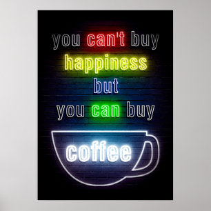 Coffee Lover You Can Buy Coffee Poster