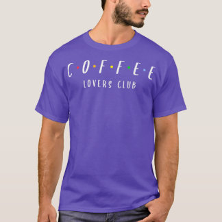 Coffee Lovers Club TV Style T-Shirt