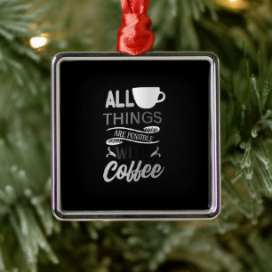 ***COFFEE LOVER'S*** FUN ANYTIME ORNAMENT
