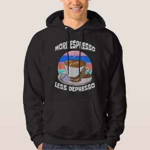 Coffee Lovers Funny Espresso coffee freak junkie c Hoodie