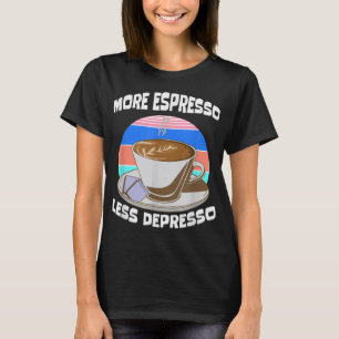 Coffee Lovers Funny Espresso coffee freak junkie c T-Shirt