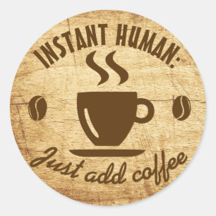 Coffee Lover's Humour Weathered Wood Typography Classic Round Sticker