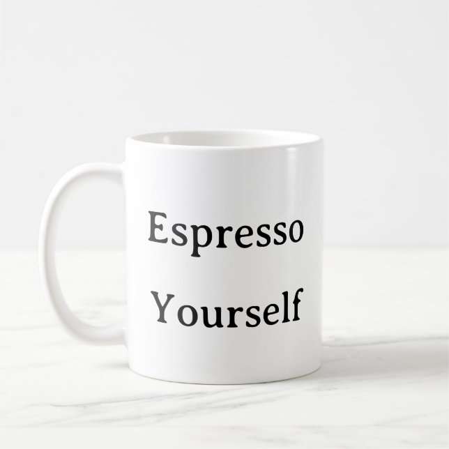 Coffee Lovers Mug – Espresso Yourself Funny Coffee (Left)