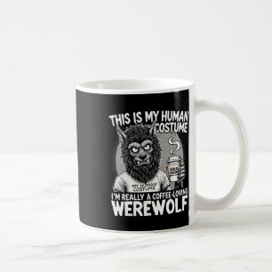 Coffee-loving Werewolf Human Costume Funny Hallowe Coffee Mug