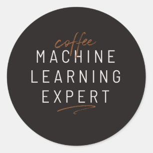 Coffee Machine Learning Funny Classic Round Sticker