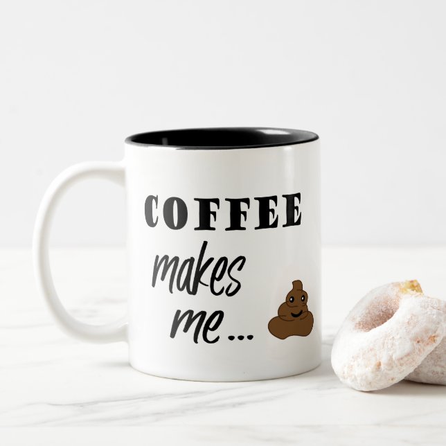 Coffee make me poop word art mug (With Donut)