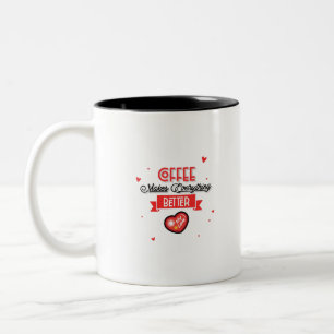 Coffee Makes Everything Better Two-Tone Coffee Mug