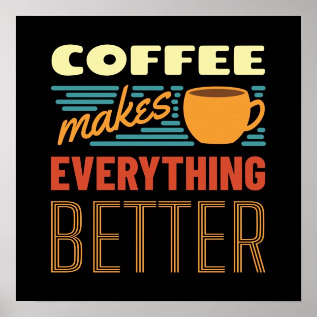 Coffee Makes Everything | Vintage | Funny Message Poster (Front)