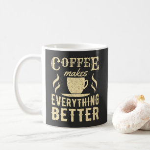 Coffee Makes Everything Vintage Funny Quote Co Mug