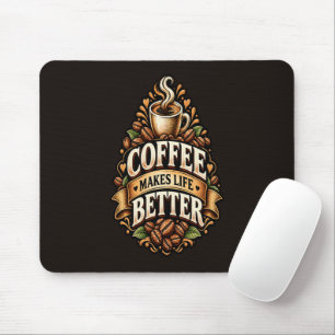 Coffee Makes Life Better – Coffee Lover Vintage Mouse Mat