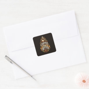 Coffee Makes Life Better – Coffee Lover Vintage  Square Sticker