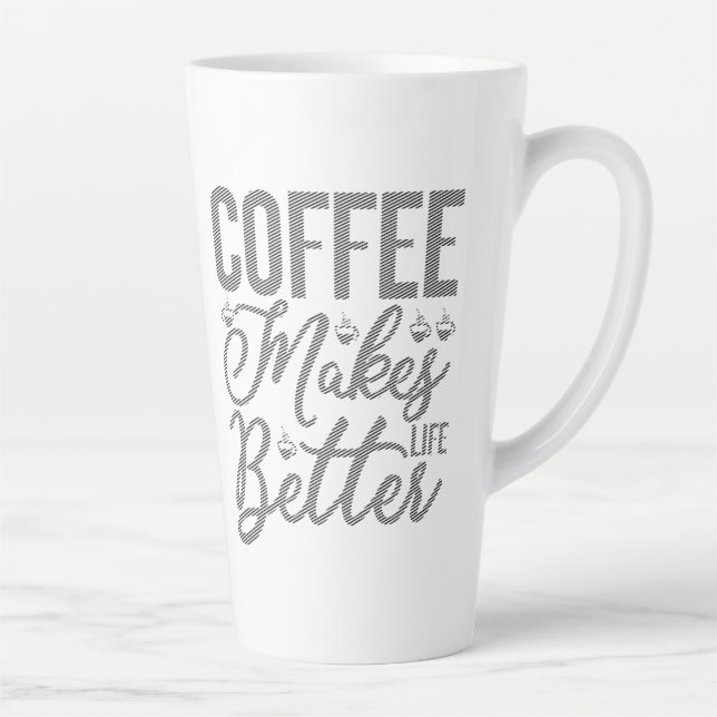 Coffee Makes Life Better Latte Mug (Right)