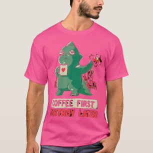 Coffee Makes Me Feel Less Murdery destroy later T-Shirt