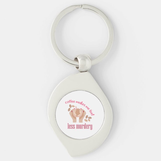 Coffee makes me feel less murdery funny quote key ring (Front)