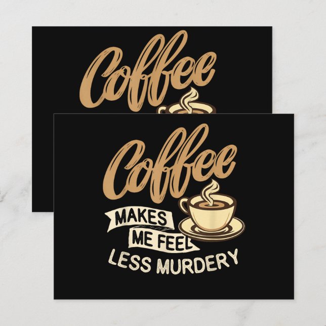 Coffee Makes Me Feel Less Murdery Invitation (Front/Back)