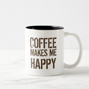 Coffee Makes Me Happy Coffee Lover Two-Tone Coffee Mug