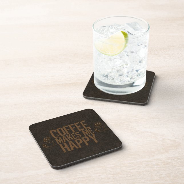 Coffee Makes Me Happy Coffee Lovers Coaster (Right Side)