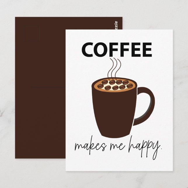 Coffee Makes Me Happy Coffee Postcard (Front/Back)