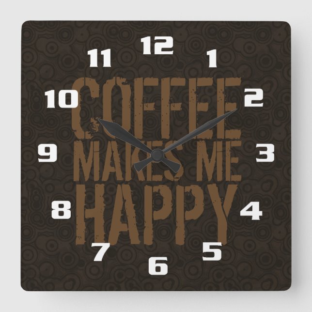 Coffee makes me happy square wall clock (Front)