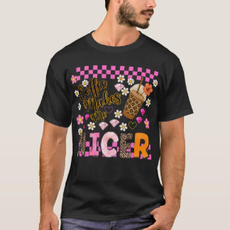  Coffee Makes Me Nicer' design.  T-Shirt