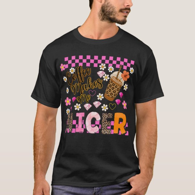  Coffee Makes Me Nicer' design.  T-Shirt (Front)