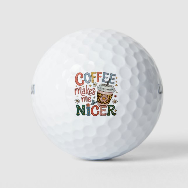 Coffee Makes Me Nicer Sassy Iced Coffee Funny Golf Balls (Front)