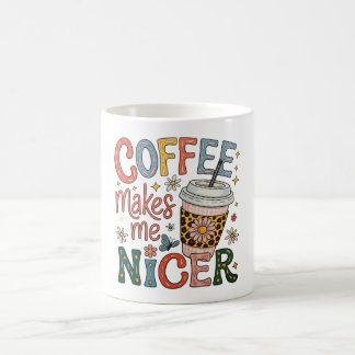 Coffee Makes Me Nicer Sassy Iced Coffee Funny Mug
