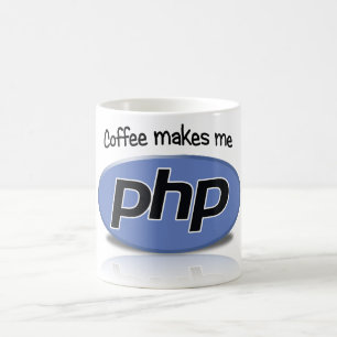 Coffee Makes Me php Coffee Mug
