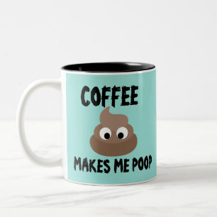 COFFEE MAKES ME POOP MUGS MUG CUP