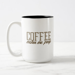 Coffee makes me poop Two-Tone coffee mug