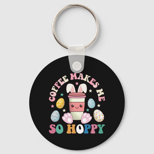 Coffee Makes Me So Hoppy Bunny Rabbit Happy Easter Key Ring (Front)