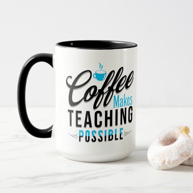 Coffee Makes Teaching Possible 2 Mug (With Donut)