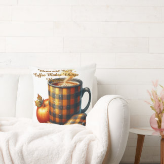 Coffee Makes Things Happen Cushion