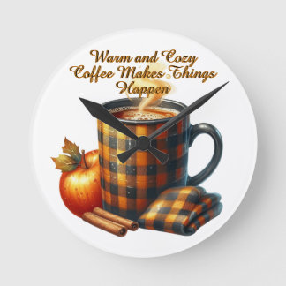 Coffee Makes Things Happen Round Clock