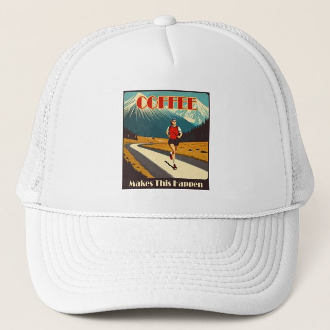 Coffee Makes This Happen Running Trucker Hat (Front)