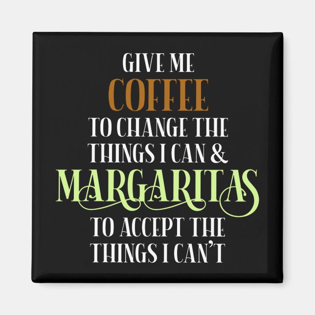 Coffee & Margarita Lover Funny Saying Magnet (Front)