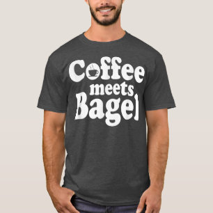 Coffee meets Bagel  T-Shirt