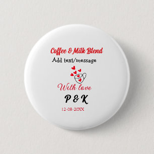 Coffee & milk blend love couple coffee red heart n 6 cm round badge