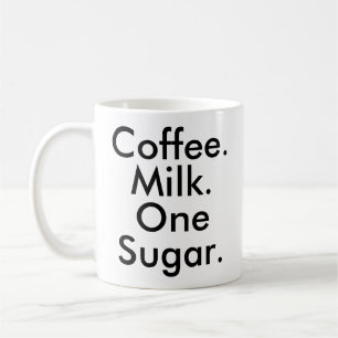 Coffee Milk One Sugar   Caffeine Addict lover mug