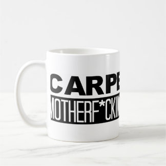 COFFEE MUG: Carpe That Motherf*cking Diem Coffee Mug