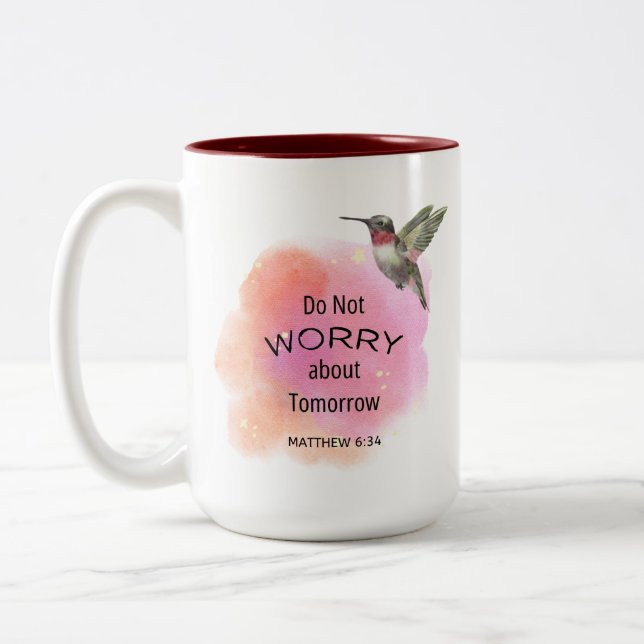 Coffee Mug Do Not Worry About Tomorrow (Left)