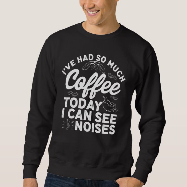 Coffee Mug  For Coffee Drinking  Barista Sweatshirt (Front)