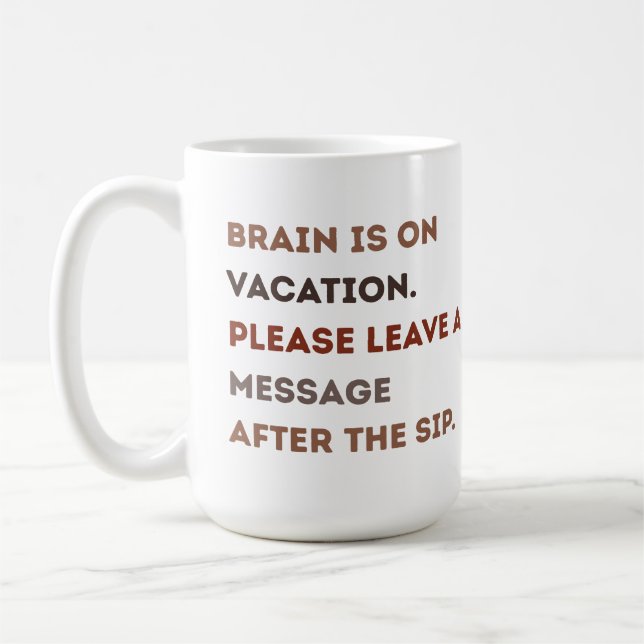 Coffee mug for Tired Mornings-Mental Health Breaks (Left)