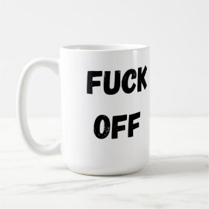 Coffee Mug, Funny Mug, Offensive Coffee Mug
