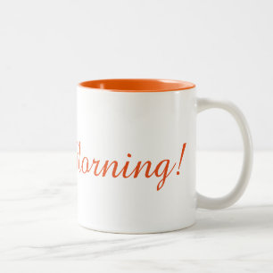 Coffee Mug: Good Morning! Two-Tone Coffee Mug