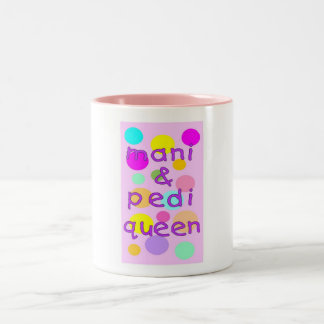 COFFEE MUG - MANI & PEDI QUEEN